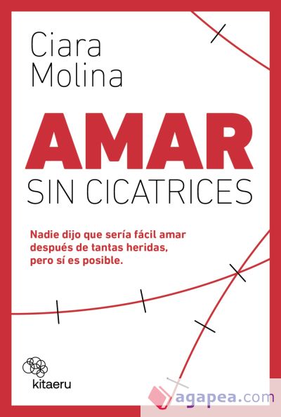 Amar sin cicatrices