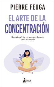 Portada de El arte de la concentración