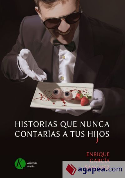 Historias que nunca contarías a tus hijos