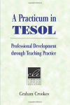 A Practicum In Tesol: Professional Development Through Teaching Practice