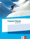 Impulse Physik Mittelstufe. Schulbuch Klassen 7-10 (g9) Bzw. 6-9 (g8)
