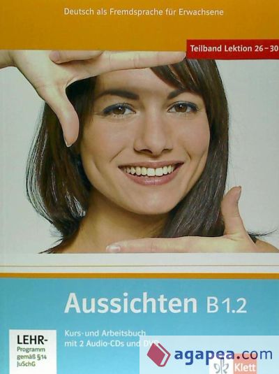 Aussichten. Kursbuch + Arbeits-/Materialienbuch mit 2 Audio-CDs und DVD B1.2