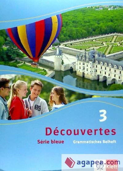 Découvertes 3. Série bleue (ab Klasse 7). Grammatisches Beiheft