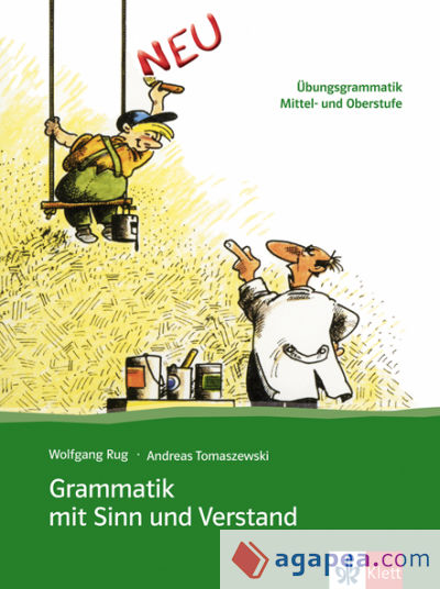 Grammatik mit Sinn Und Verstand, nueva ed. - Libro del alumno - Niveles B2 a C2