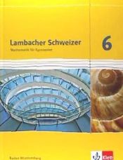 Portada de Lambacher Schweizer - Ausgabe für Baden-Württemberg. Schülerbuch 6. Schuljahr