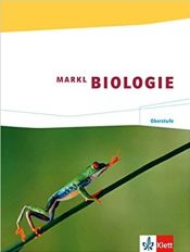 Portada de Markl Biologie. Schülerband Oberstufe 11./12. Schuljahr
