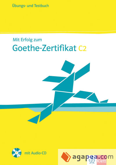 Mit Erfolg zum Goethe-Zertifikat C2. Übungs- und Testbuch mit Audio-CD