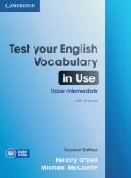 Portada de Test Your English Vocabulary in Use. Upper-intermediate. Second Edition with answers