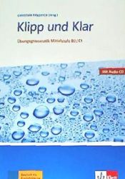 Portada de Klipp und Klar. Übungsgrammatik Mittelstufe B2/C1