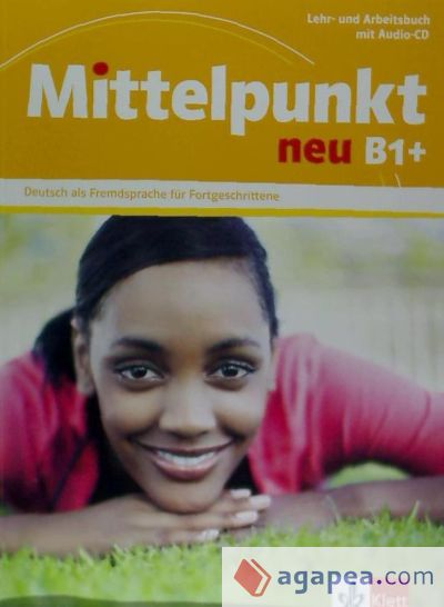 Mittelpunkt Neu B1+. Lehr- und Arbeitsbuch mit Audio-CD