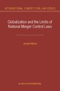 Portada de Globalization and the Limits of National Merger Control Laws (International Competition Law Series Volume 10)