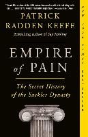 Portada de Empire of Pain: The Secret History of the Sackler Dynasty