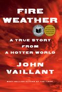 Portada de Fire Weather: A True Story from a Hotter World