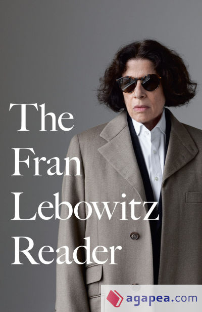 The Fran Lebowitz Reader