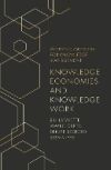 Knowledge Economies and Knowledge Work