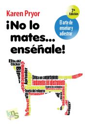 Portada de ¡No lo mates….enséñale!