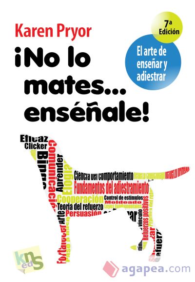 ¡No lo mates….enséñale!