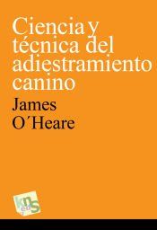 Portada de Ciencia y t&eacute;cnica del adiestramiento canino