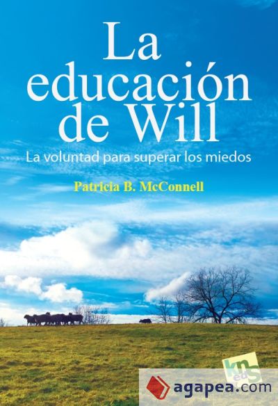 EDUCACION DE WILL, LA.LA VOLUNTAD PARA SUPERAR LOS MIEDOS
