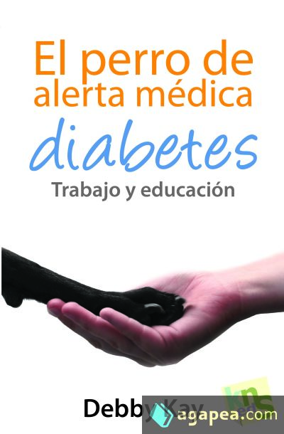 El perro de alerta médica. Diabetes, trabajo y educación