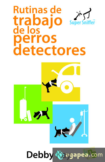 Rutinas de trabajo de los perros detectores