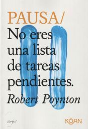 Portada de Pausa No Eres Una Lista De Tareas Pendientes