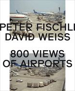 Portada de Peter Fischli, David Weiss. 800 Views of Airports
