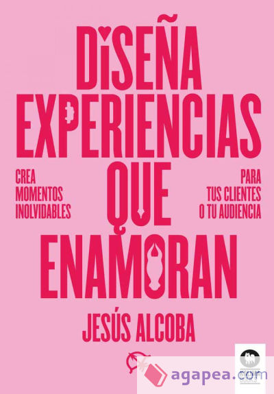 Diseña experiencias que enamoran