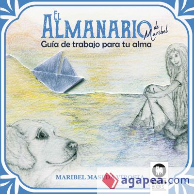 El Almanario de Maribel: Guía de trabajo para tu alma