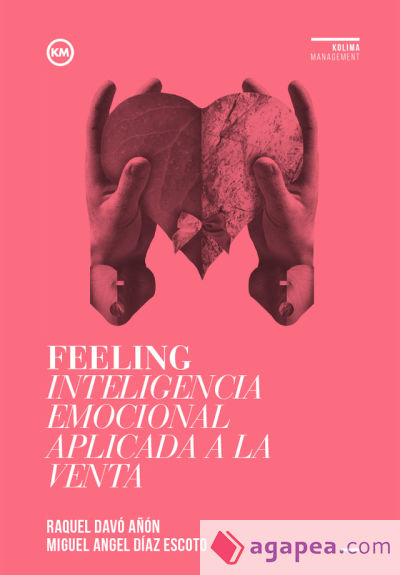 Feeling : inteligencia emocional aplicada a la venta