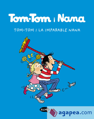 Tom-Tom i Nana Vol. 1: Tom-Tom i la imparable Nana