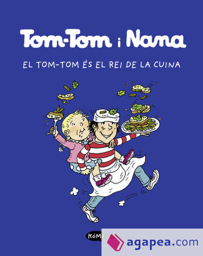 Tom-Tom y Nana 3. El Tom-Tom és el rei de la cuina