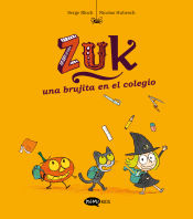 Portada de Zuk 1. Una brujita en el colegio