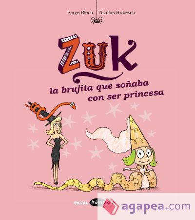 Zuk 3. La brujita que soñaba con ser princesa