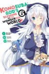 Konosuba: God's Blessing on This Wonderful World!, Vol. 6 (Manga)