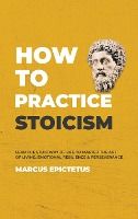 Portada de How to Practice Stoicism