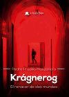 Kr&aacute;gnerog. El renacer de dos mundos