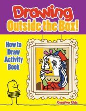 Portada de Drawing Outside the Box! How to Draw Activity Book