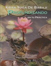 Portada de Kriya yoga de Babaji : profundizando en tu práctica