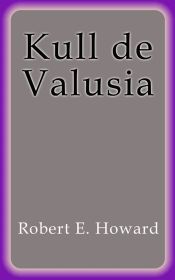 Kull de Valusia (Ebook)