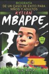 Kylian Mbappé: Biografía de un caso de éxito para niños y adultos