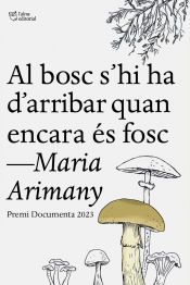 Portada de Al bosc shi ha darribar quan encara &eacute;s fosc