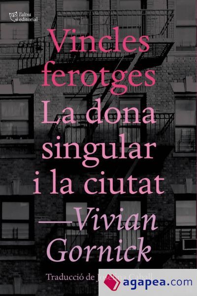 Vincles ferotges i La dona singular i la ciutat Vincles ferotges i La dona singular i la ciutat