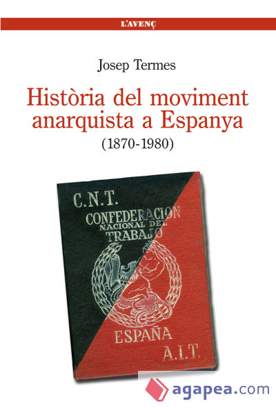 HISTORIA DEL MOVIMENT ANARQUISTA A ESPANYA (1870-1980)