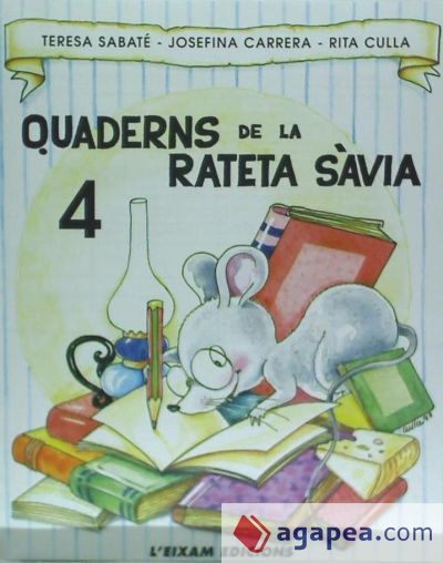 La rateta sàvia. Quadern 4 (lletra majúscula) La rateta sàvia. Quadern 4 (lletra majúscula)