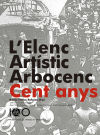 L'Elenc Artístic Arborcenc. 100 anys