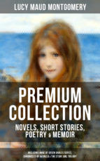 Portada de L. M. Montgomery ? Premium Collection: Novels, Short Stories, Poetry & Memoirs (Ebook)