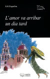 L'amor va arribar un dia tard