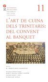 L?art de cuina dels trinitaris. Del convent al banquet