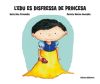 L´edu es disfressa de princesa